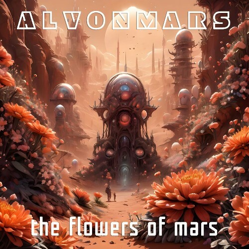  Alvonmars - The Flowers of Mars (2024) 