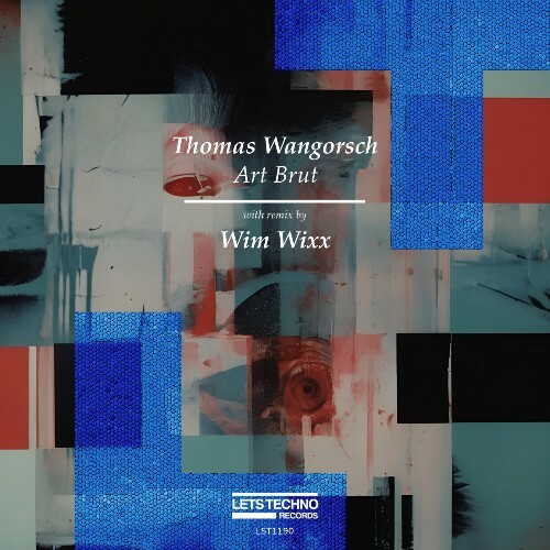  Thomas Wangorsch - Art Brut (incl. Wim Wixx Remix) (2026) 