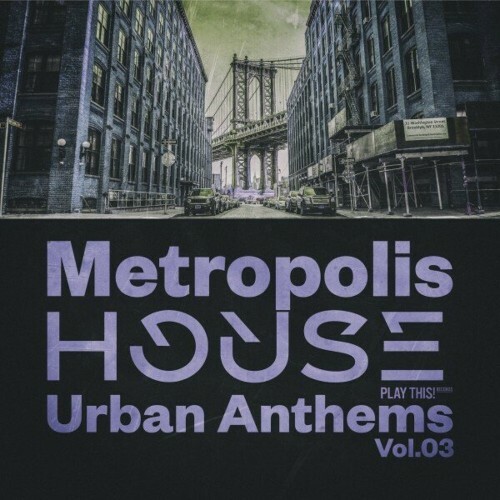  Metropolis House: Urban Anthems, Vol.03 (2024) 