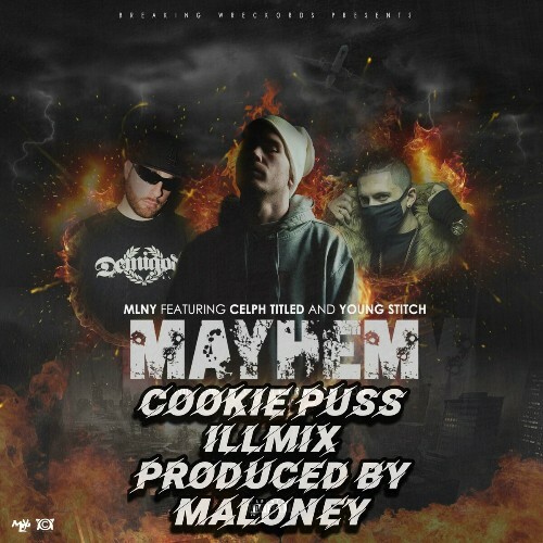  Mlny - Mayhem (Cookie Puss Illmix) Feat. Celph Titled And Young Stitch (2025) 