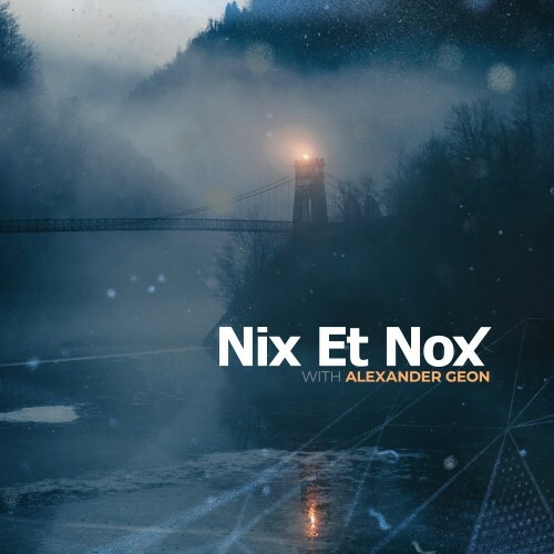  Alexander Geon - Nix Et Nox 038 (2024-05-07) 
