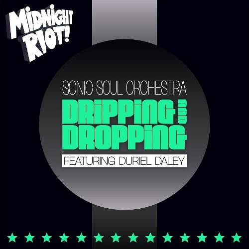  Sonic Soul Orchestra featuring Duriel Daley - Dripping and Dropping (2024) 