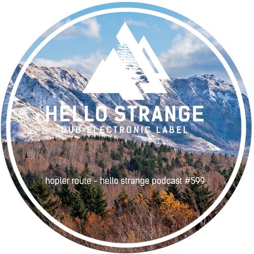 Hopler Route - Hello Strange Podcast Episode 599 (2025-01-18)