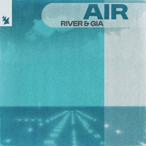  River (Uk) & Gia (Uk) - Air (2025) 
