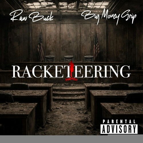 Raw Buck x Big Money Grip — Racketeering (2026)