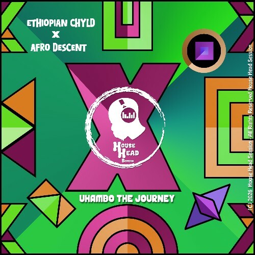  Ethiopian Chyld & Afro Descent - uHambo The Journey (2026) 