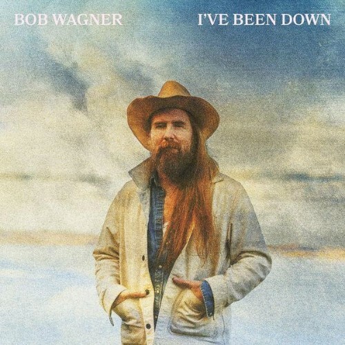  Bob Wagner - I've Been Down (2026) 