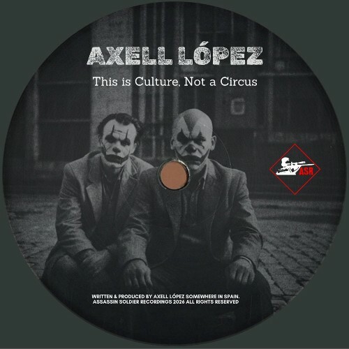  Axell López - This is Culture not a Circus (2026) 