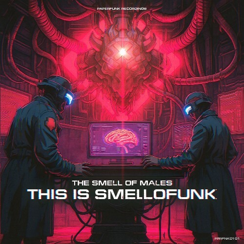  The Smell of Males - This Is Smellofunk (2025) 