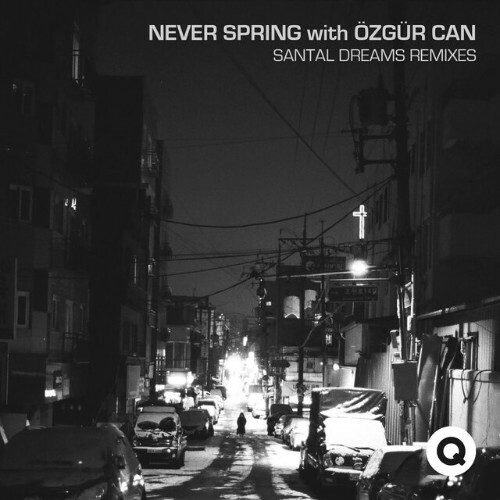 Never Spring with Ozgur Can - Santal Dreams Remixes (2024)