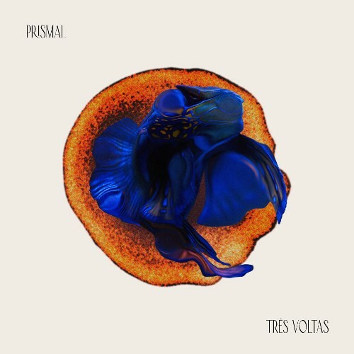  Prismal - Tr&#234;s Voltas (2025) 