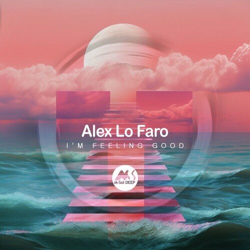  Alex Lo Faro - I'm Feeling Good (2024) 
