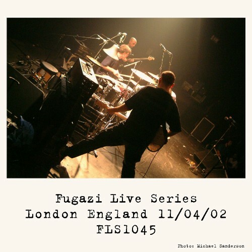  Fugazi - Live at The Forum London UK 11/04/02 FLS1045 (Live) (2025) 
