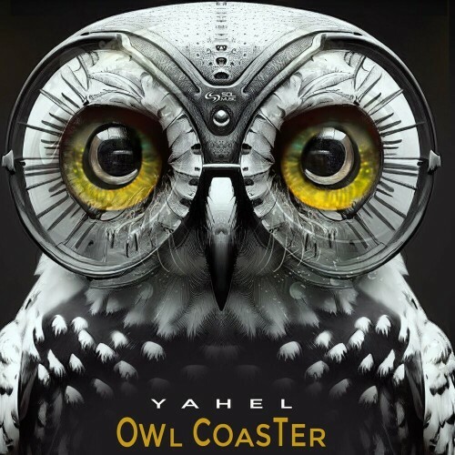  Yahel - Owl Coaster (2024) 