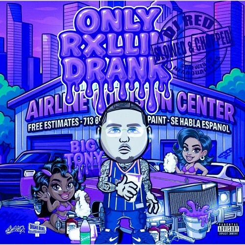  Big Tony - Only Rxllin Drank (Slowed & Chopped) (2025) 