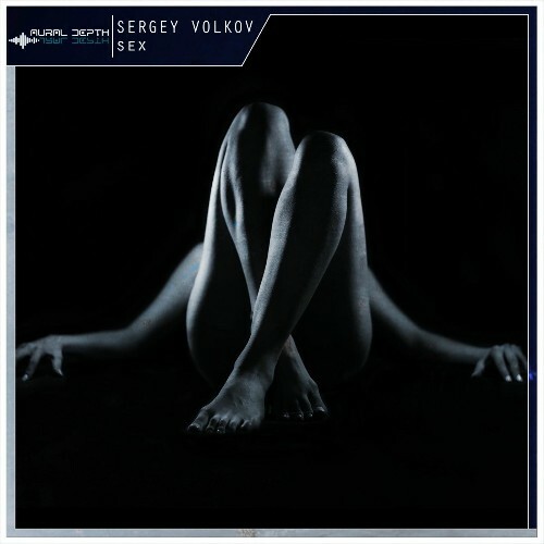  Sergey Volkov - Sex (2025) 