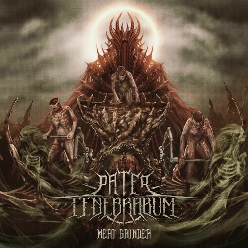  Pater Tenebrarum - Meat Grinder (2025) 