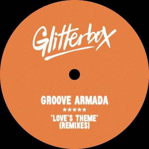 Groove Armada — Love's Theme (Remixes) (2026)