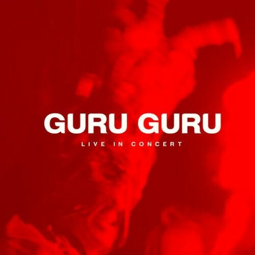 Guru Guru - Guru Guru Live in Concert (2026) Guru Guru - Guru Guru Live in Concert (2026)