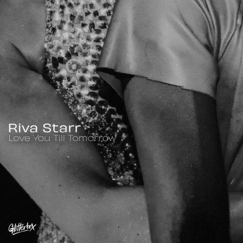  Riva Starr - Love You Till Tomorrow (2024) 
