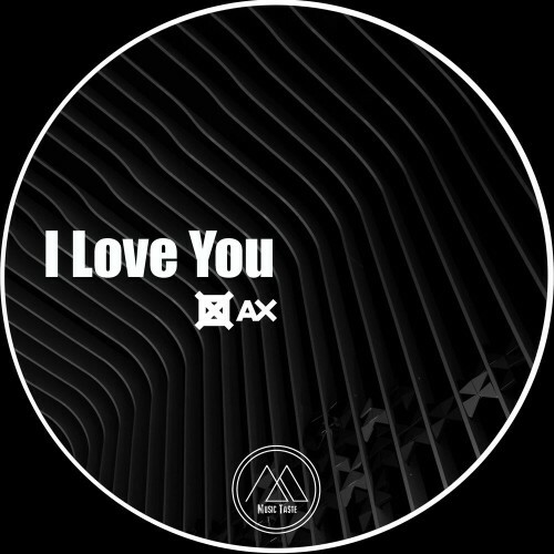  DJ Ax - I Love You (2025) 