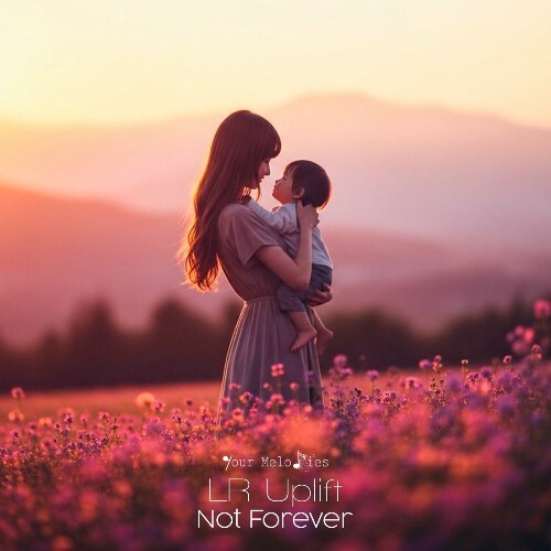  Lr Uplift - Not Forever (2025) 