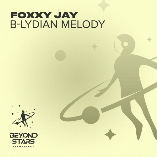  Foxxy Jay - B-Lydian Melody (2024) 