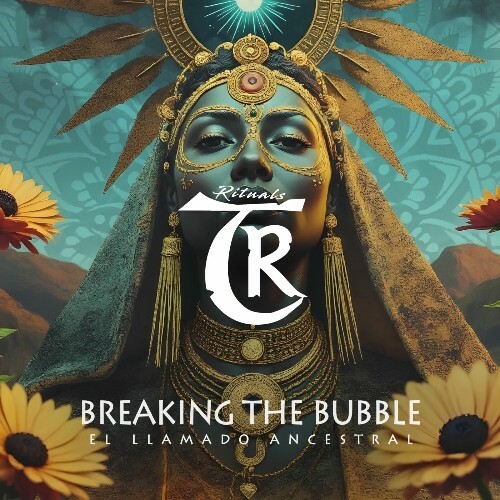  Breaking the Bubble - El Llamado Ancestral (2025) 