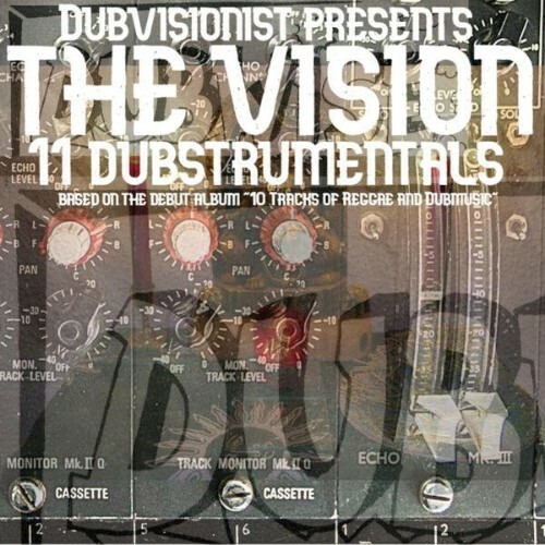  Dubvisionist Presents The Vision - The Vision 11 Dubstrumentals (2024) 