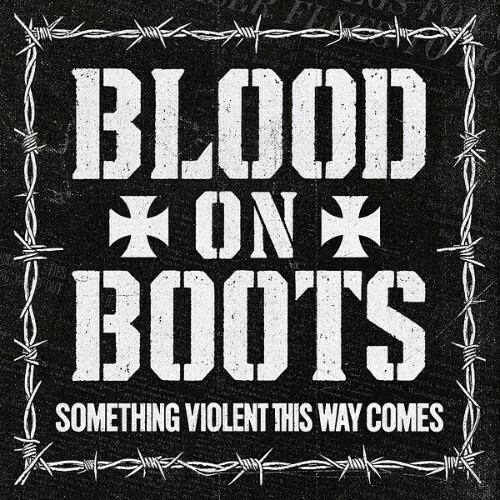 Blood On Boots — Something Violent This Way Comes (2026)