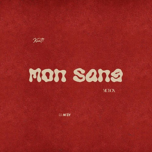  DJ M'sy x Kent1 x MCBOX - Mon Sang (2024) 