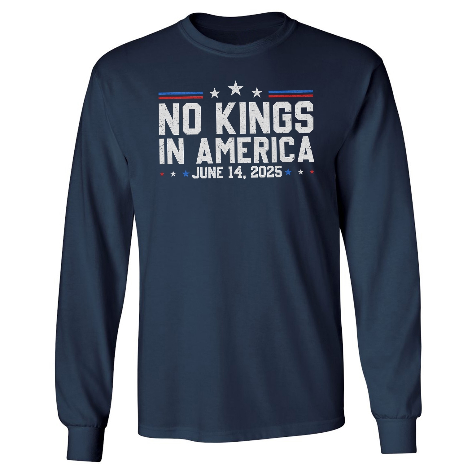 No Kings In America June 14th – Anti-47 Protest Long Sleeve Tshirt