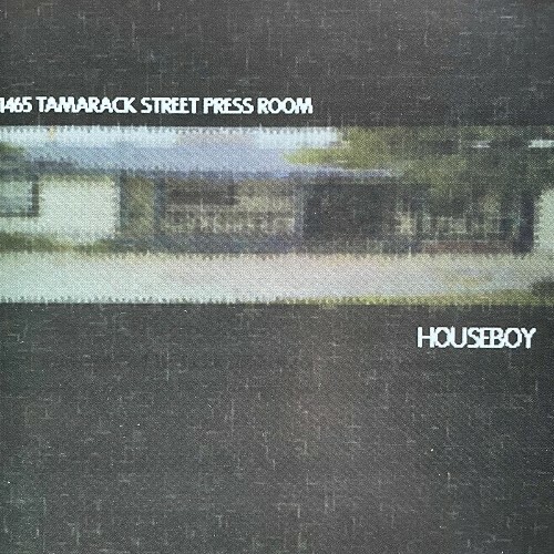  Houseboy - 1465 Tamarack Street Press Room (2025 Remaster) (2025) 