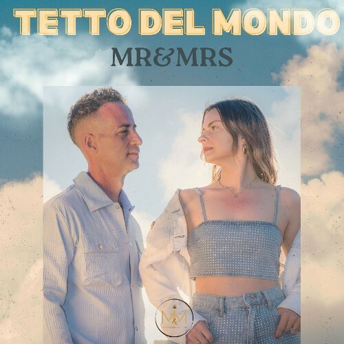  Mr & Mrs - Tetto Del Mondo (2024) 