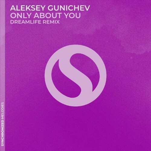  Aleksey Gunichev - Only About You (Dreamlife Remix) (2025) 