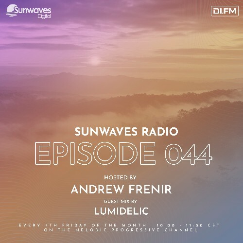  Andrew Frenir, Lumidelic - Sunwaves Radio 044 (2025-05-23) 