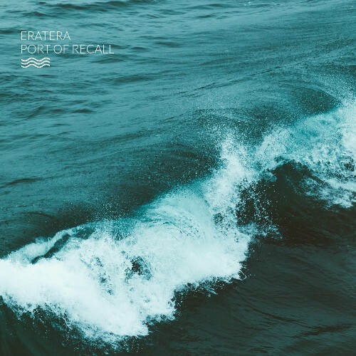  Eratera - Port of Recall (2025) 