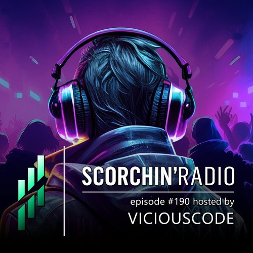  Viciouscode - Scorchin Radio 206 (2024-06-18) 