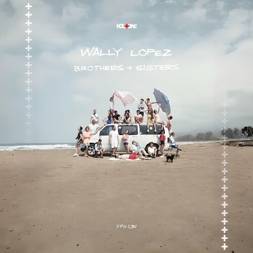  Wally Lopez - Brothers + Sisters (2025) 