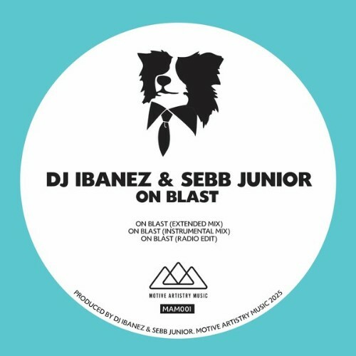  DJ Ibanez x Sebb Junior - On Blast (2025) 