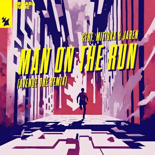  Cerf with Mitiska & Jaren - Man On The Run (Avenue One Remix) (2024) 