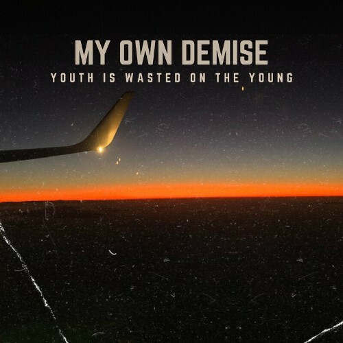  My Own Demise - Youth Is Wasted On The Young (2024) 