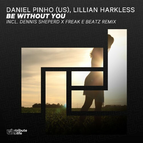 Daniel Pinho (Us) & Lillian Harkless — Be Without You (2026)