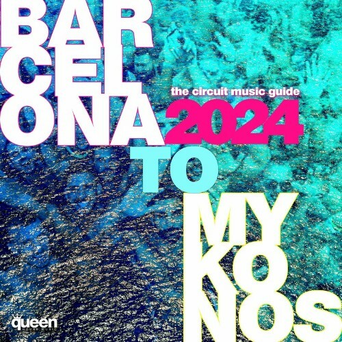  Barcelona to Mykonos (The Circuit Music Guide 2024) (2024)  MEV4DH6_o