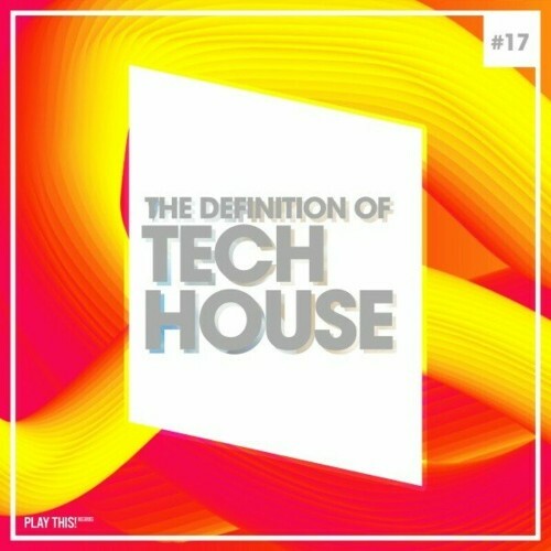 MP3:  The Definition of Tech House, Vol. 17 (2024) Онлайн