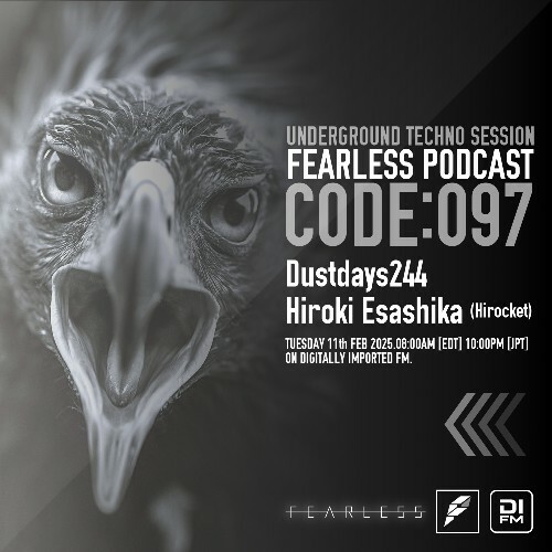  Dustdays244 & Hiroki Esashika - Fearless Podcast 097 (2025-02-11) 