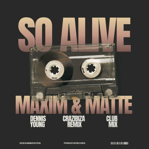  Maxim and Matte and Dennis Young - So Alive (2026) 