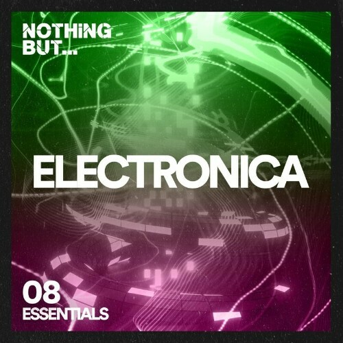  Nothing But... Electronica Essentials, Vol. 08 (2023) 