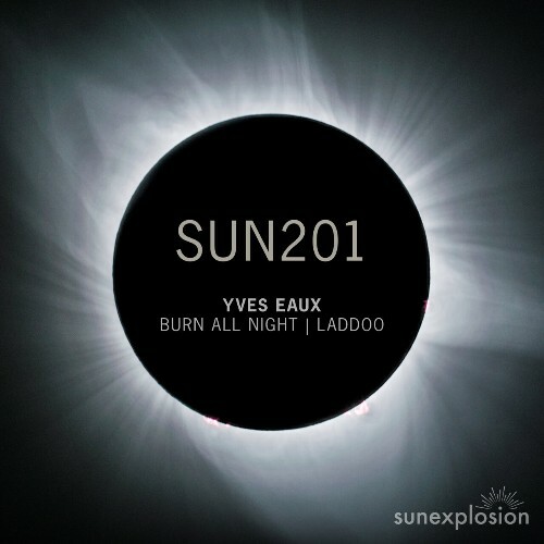  Yves Eaux - Burn All Night | Laddoo (2024) 