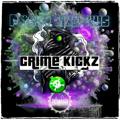  Crime Kickz - P#ssy Like This (2025) 